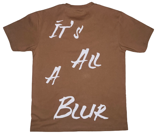 ITS ALL A BLUR T-Shirt