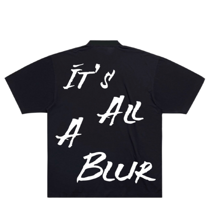 ITS ALL A BLUR T-Shirt